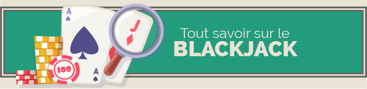 tout savoir blackjack